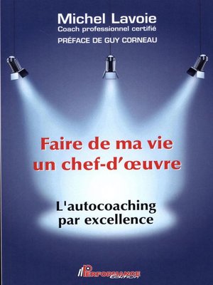 cover image of Faire de ma vie un chef-d'oeuvre